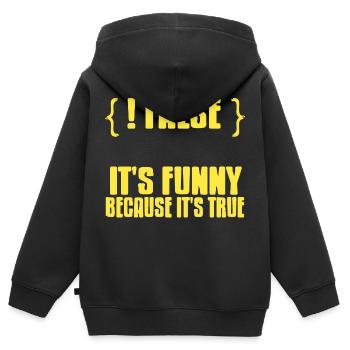 {! FALSE} It's Funny Because It's True Data Admin - Kids Premium Organic Zip-up Hoodie - black - Back - AI Model Kid Male (0cm)
