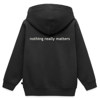 nothing really matters - Kids Premium Organic Zip-up Hoodie - black - Back - AI Model Kid Male (0cm)