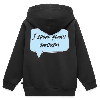 I speak fluent sarcasm - Kids Premium Organic Zip-up Hoodie - black - Back - AI Model Kid Male (0cm)