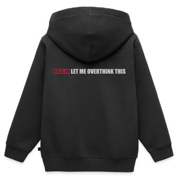 Let me overthink this - Kids Premium Organic Zip-up Hoodie - black - Back - AI Model Kid Male (0cm)