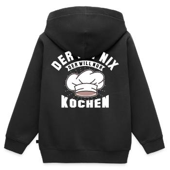 Der Tut Nix Der Will Nur Kochen Hobbykoch Koch - Kinder Premium Organic Zip Hoodie - Schwarz - Hinten - AI Model Kid Male (0cm)