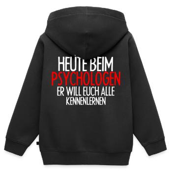Ich War Heute Beim Psychologen Er Will Euch Kennen - Kinder Premium Organic Zip Hoodie - Schwarz - Hinten - AI Model Kid Male (0cm)
