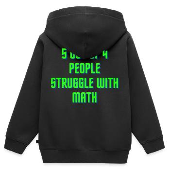 5 personnes sur 4 ont des problèmes avec les mathématiques - Sweat Premium à capuche zippé enfant bio - noir - Dos - AI Model Kid Male (0cm)