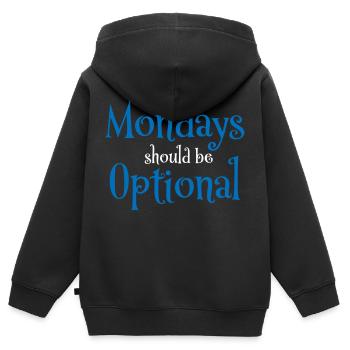 Mondays should be optional - Kids Premium Organic Zip-up Hoodie - black - Back - AI Model Kid Male (0cm)