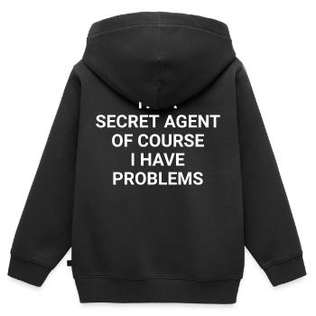 I m A Secret Agent Of Course I Have Problems - Kids Premium Organic Zip-up Hoodie - black - Back - AI Model Kid Male (0cm)