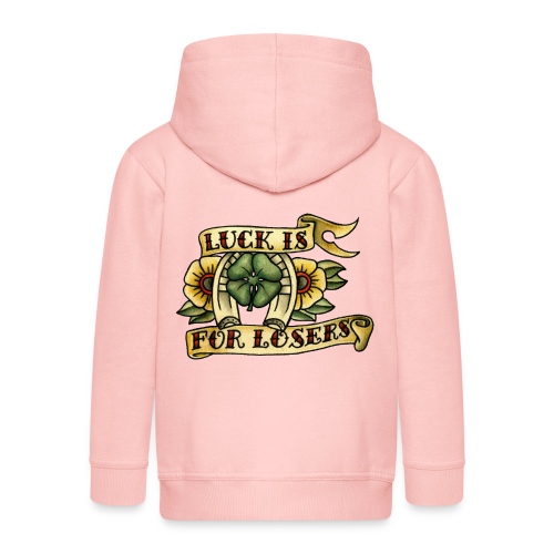 Luck Is For Losers - Kids' Premium Hooded Jacket