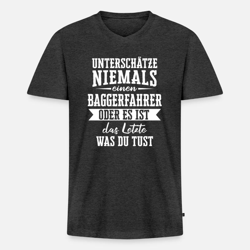 Baggerfahrer Baggerführer Bagger Spruch - Männer Premium Bio T-Shirt mit V-Ausschnitt - Anthrazit meliert