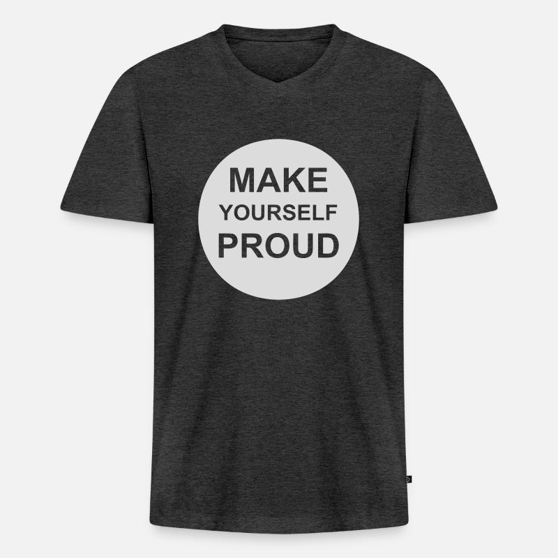 make yourself proud Zitat - Männer Premium Bio T-Shirt mit V-Ausschnitt - Anthrazit meliert