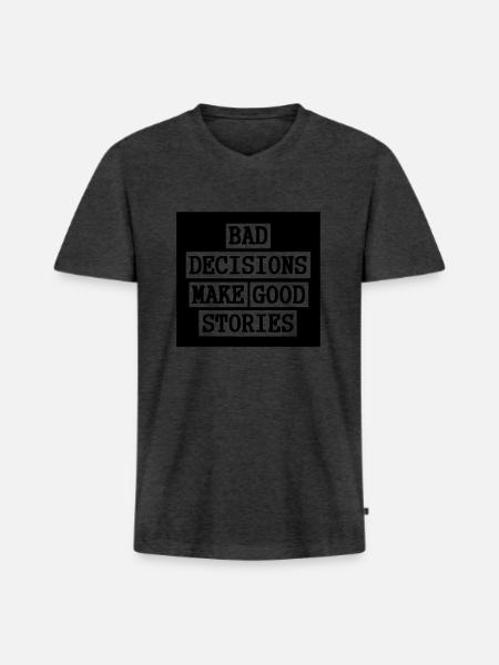 Bad Decisions - Good stories - Men's Premium Organic T-shirt with V-neck - heather anthracite