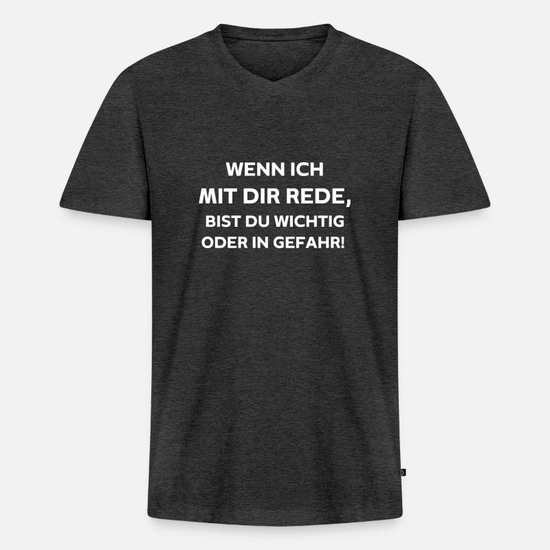 Wenn ich mit dir rede, - Männer Premium Bio T-Shirt mit V-Ausschnitt - Anthrazit meliert