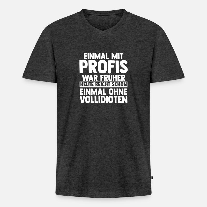 Einmal Mit Profis Arbeiten - Männer Premium Bio T-Shirt mit V-Ausschnitt - Anthrazit meliert