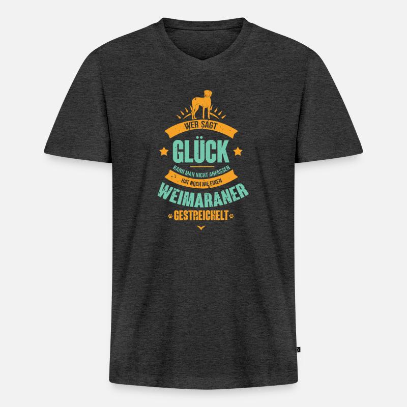 Weimaraner Hundespruch Jagdhund Geschenk - Glück - Männer Premium Bio T-Shirt mit V-Ausschnitt - Anthrazit meliert