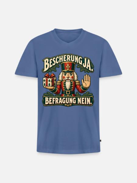 Bescherung ja Befragung nein – Nussknacker - Männer Premium Bio T-Shirt mit V-Ausschnitt - Taubenblau