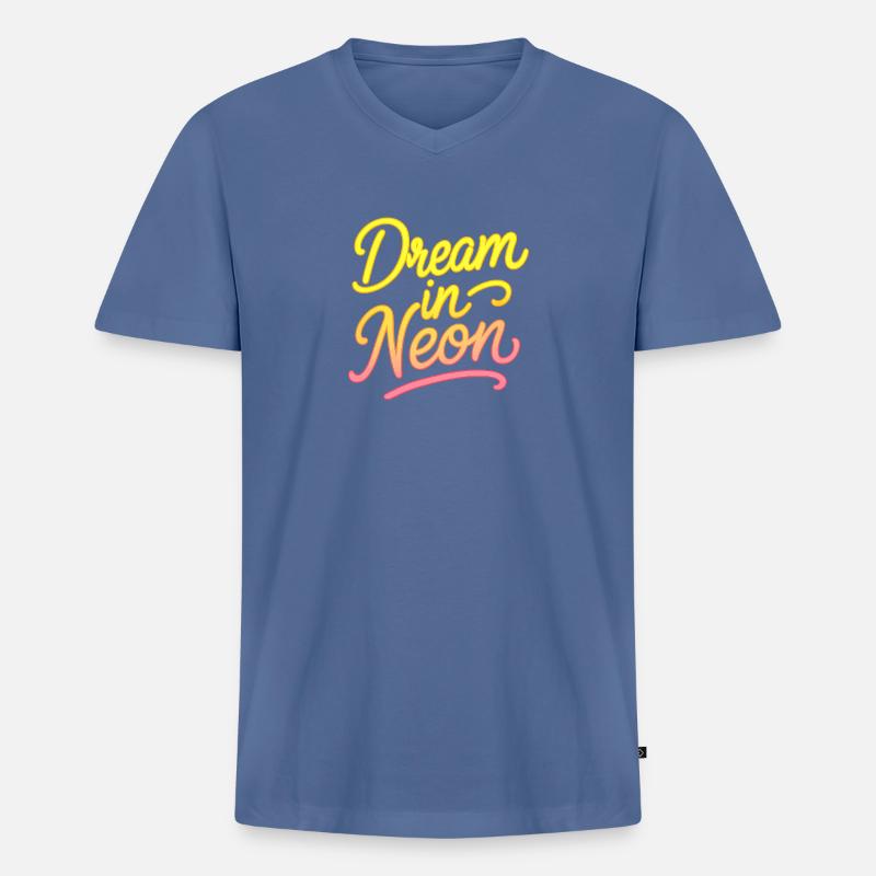 Dream in Neon Neon Script - Männer Premium Bio T-Shirt mit V-Ausschnitt - Taubenblau