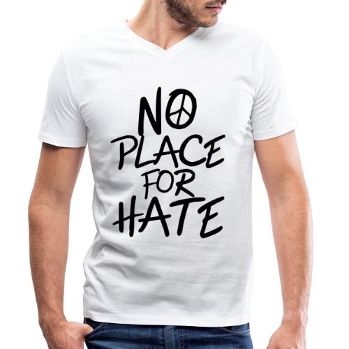 No Place for Hate - Anti War - Anti Racism - Stanley/Stella Men's Organic V-Neck T-Shirt 