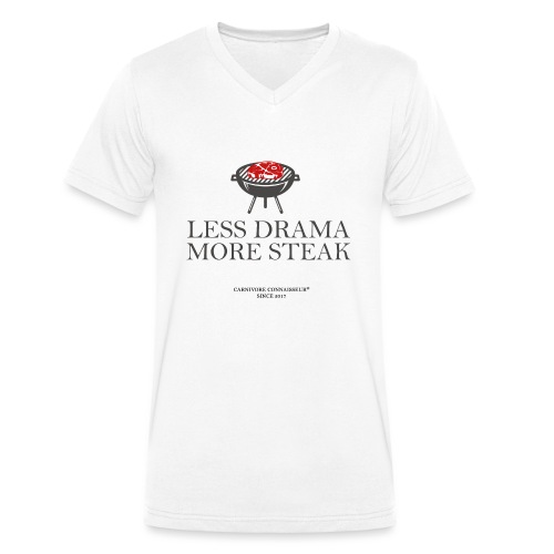Less Drama - More Steak - Grill-Shirt - Männer Bio-T-Shirt mit V-Ausschnitt von Stanley & Stella