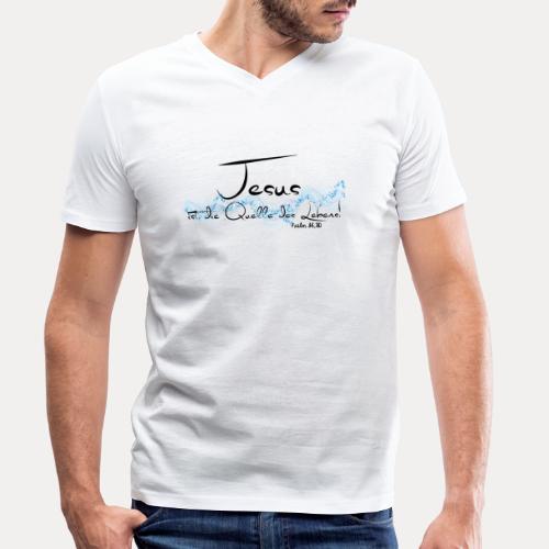 Jesus ist die Quelle des Lebens - Männer Bio-T-Shirt mit V-Ausschnitt von Stanley & Stella