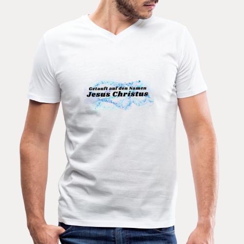 Getauft auf den Namen Jesus Christus - Männer Bio-T-Shirt mit V-Ausschnitt von Stanley & Stella