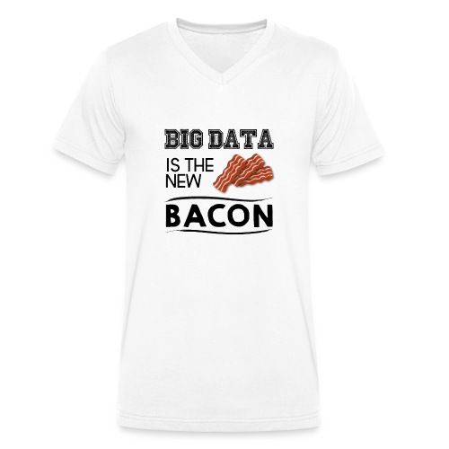 Big data is the new bacon - Stanley/Stella Men's Organic V-Neck T-Shirt 