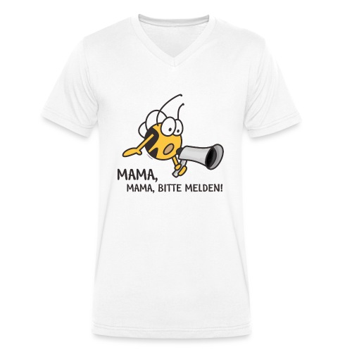 MAMA MAMA BITTE MELDEN - Männer Bio-T-Shirt mit V-Ausschnitt von Stanley & Stella