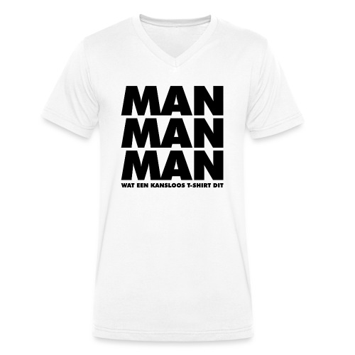 Man man man - Mannen bio T-shirt met V-hals van Stanley & Stella