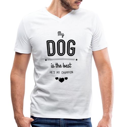 my dog is best - Männer Bio-T-Shirt mit V-Ausschnitt von Stanley & Stella