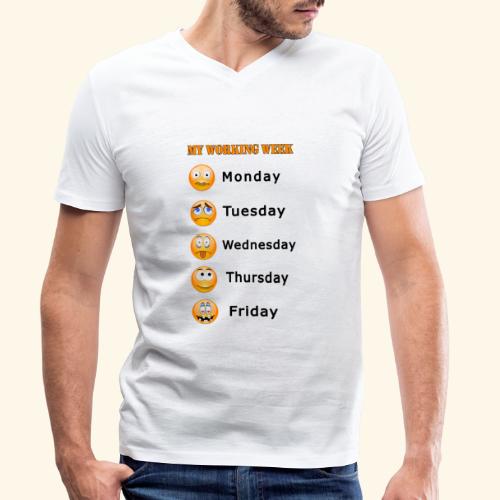 My Working smily Week Monday Tuesday Wednesday - Stanley/Stella Men's Organic V-Neck T-Shirt 