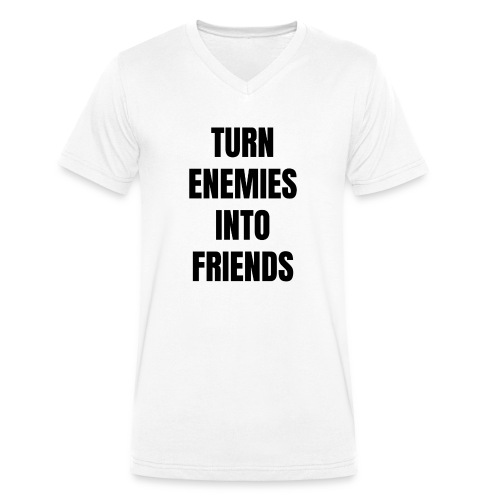 Turn enemies into friends / Bestseller - Männer Bio-T-Shirt mit V-Ausschnitt von Stanley & Stella