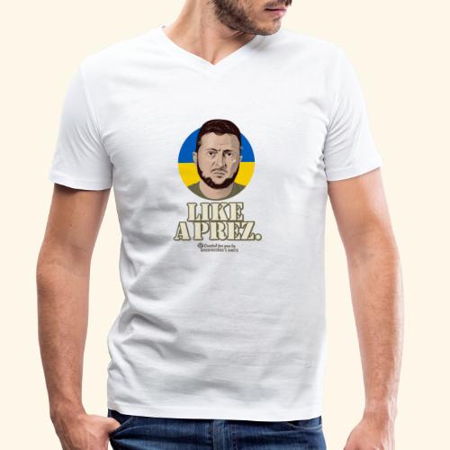 Ukraine Präsident Like A Prez - Männer Bio-T-Shirt mit V-Ausschnitt von Stanley & Stella