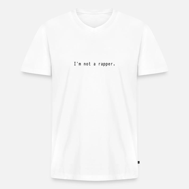 Ich bin kein Rapper. - Männer Premium Bio T-Shirt mit V-Ausschnitt - Weiß