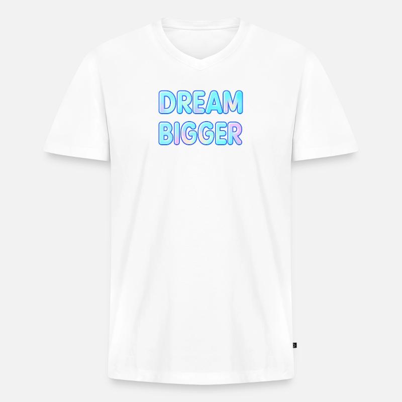 Dream Bigger Gradient Typografie - Männer Premium Bio T-Shirt mit V-Ausschnitt - Weiß
