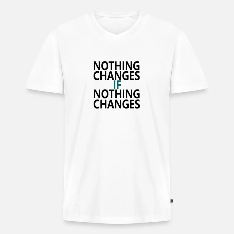 Nothing Changes If Nothing Changes - T-shirt encolure en V Premium bio Homme - blanc