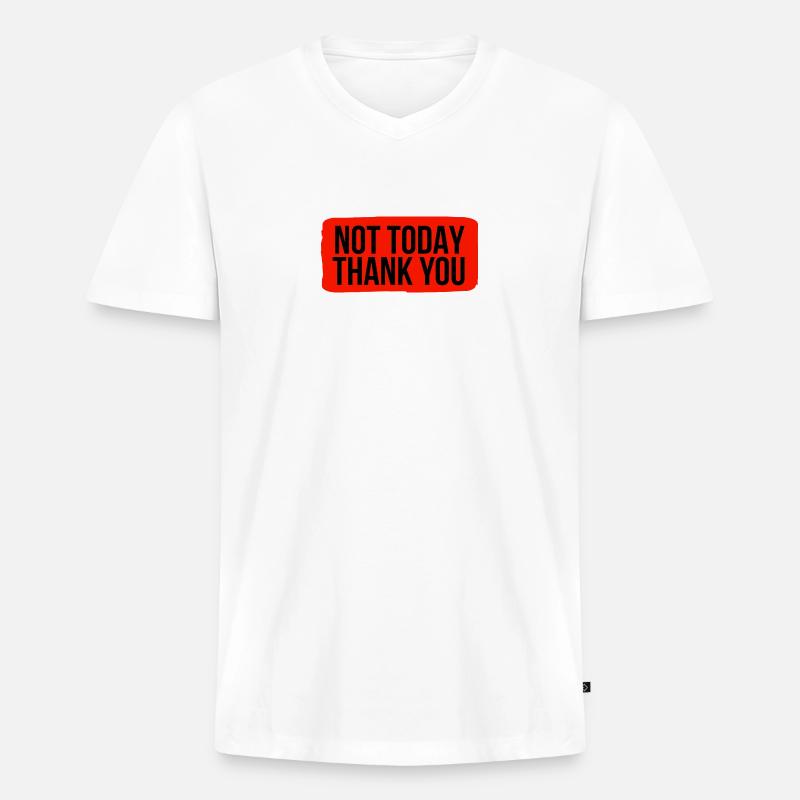 Nicht heute, danke - Männer Premium Bio T-Shirt mit V-Ausschnitt - Weiß