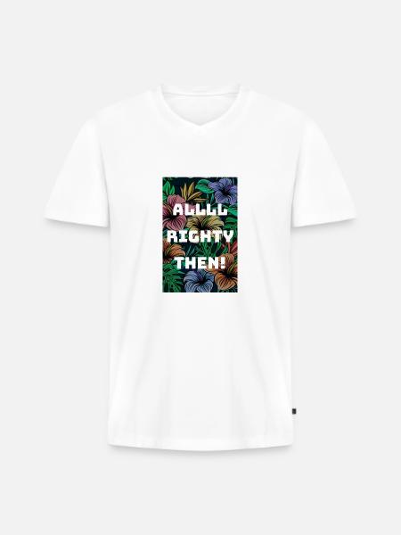 All Righty Then - Men's Premium Organic T-shirt with V-neck - white