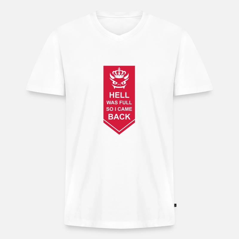 hell was full Zitat - Männer Premium Bio T-Shirt mit V-Ausschnitt - Weiß