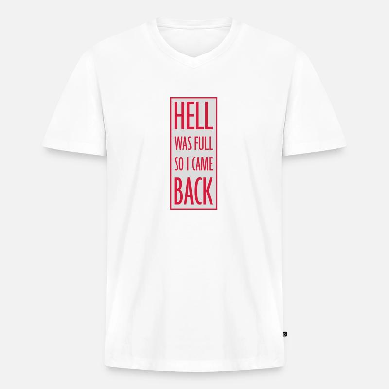 hell was full Zitat - Männer Premium Bio T-Shirt mit V-Ausschnitt - Weiß