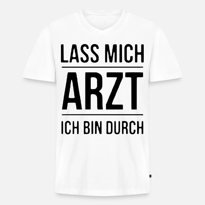 Lass mich Arzt - Männer Premium Bio T-Shirt mit V-Ausschnitt - Weiß