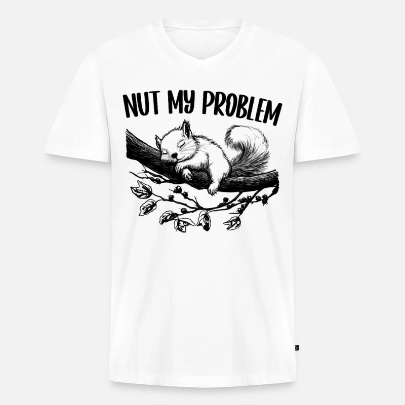 Nut My Problem Niedlich Eichhörnchen Geschenk - Männer Premium Bio T-Shirt mit V-Ausschnitt - Weiß