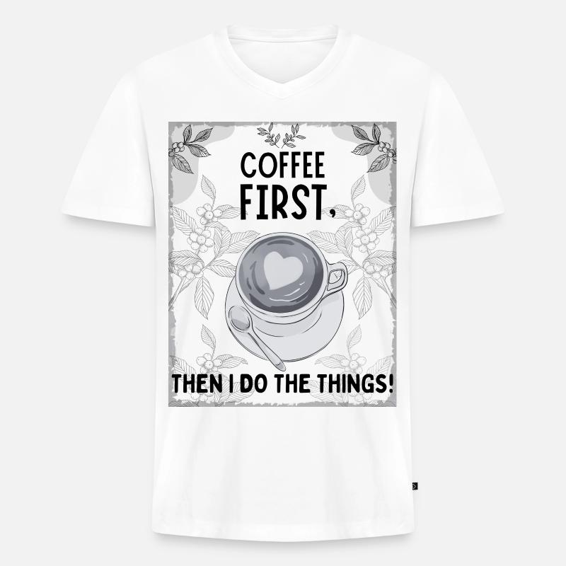 Coffee First – Then I Function - Männer Premium Bio T-Shirt mit V-Ausschnitt - Weiß