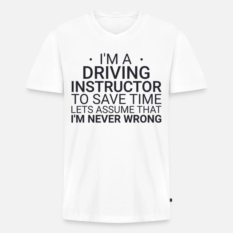 Fahrlehrer Never Wrong Drive Tutor - Männer Premium Bio T-Shirt mit V-Ausschnitt - Weiß