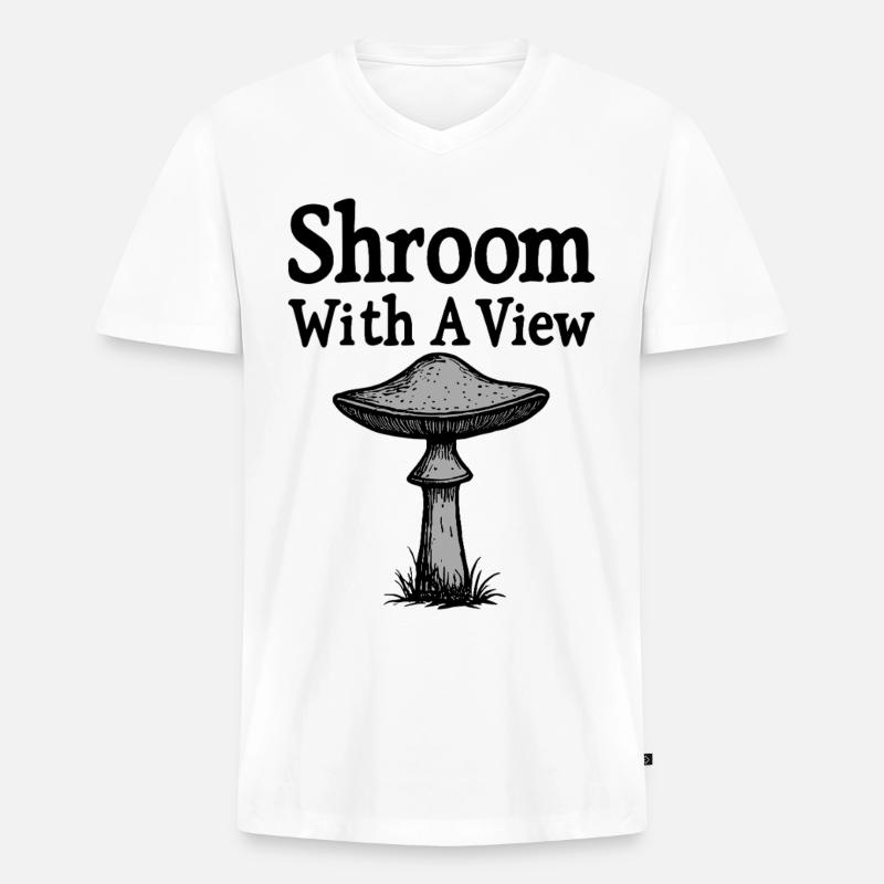 Shroom With A View - Pilz Spruch - Männer Premium Bio T-Shirt mit V-Ausschnitt - Weiß