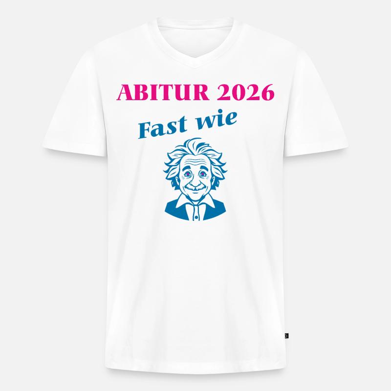Abitur 2026 - Fast wie Einstein - Männer Premium Bio T-Shirt mit V-Ausschnitt - Weiß