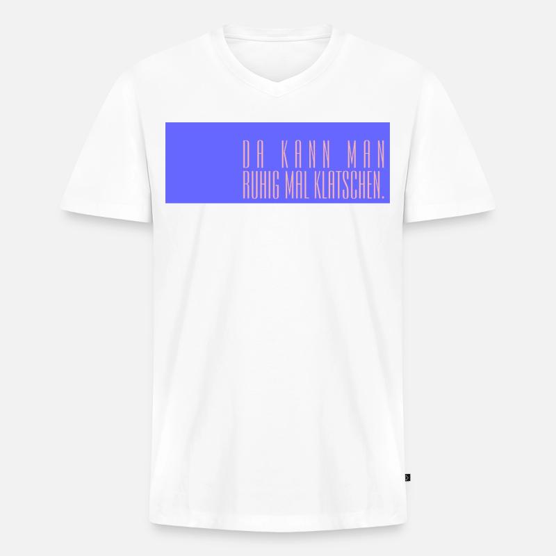 Da kann man ruhig mal klatschen - Männer Premium Bio T-Shirt mit V-Ausschnitt - Weiß