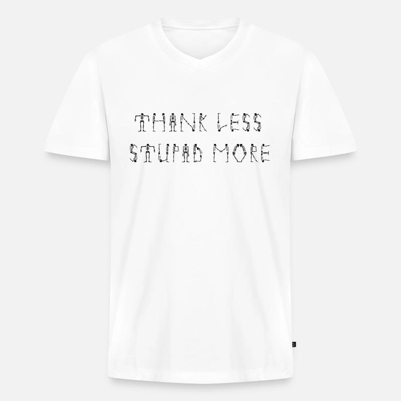 Think less stupid more - Männer Premium Bio T-Shirt mit V-Ausschnitt - Weiß
