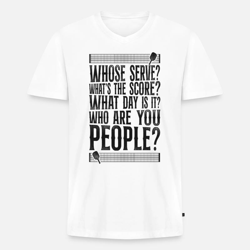 Pickleball Whose Serve? What's The - Männer Premium Bio T-Shirt mit V-Ausschnitt - Weiß