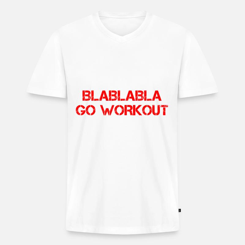 Blablabla Go Workout 4 - Männer Premium Bio T-Shirt mit V-Ausschnitt - Weiß