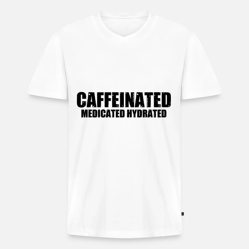 Caffeinated Medicated Hydrated 4 - Männer Premium Bio T-Shirt mit V-Ausschnitt - Weiß