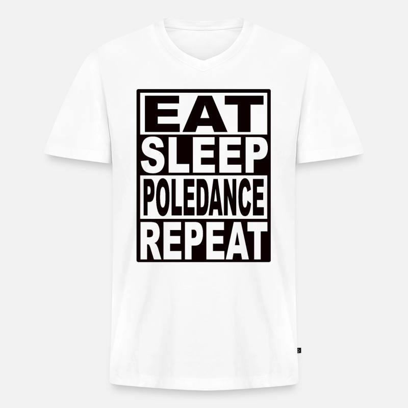 Eat Sleep Poledance Repeat - Männer Premium Bio T-Shirt mit V-Ausschnitt - Weiß