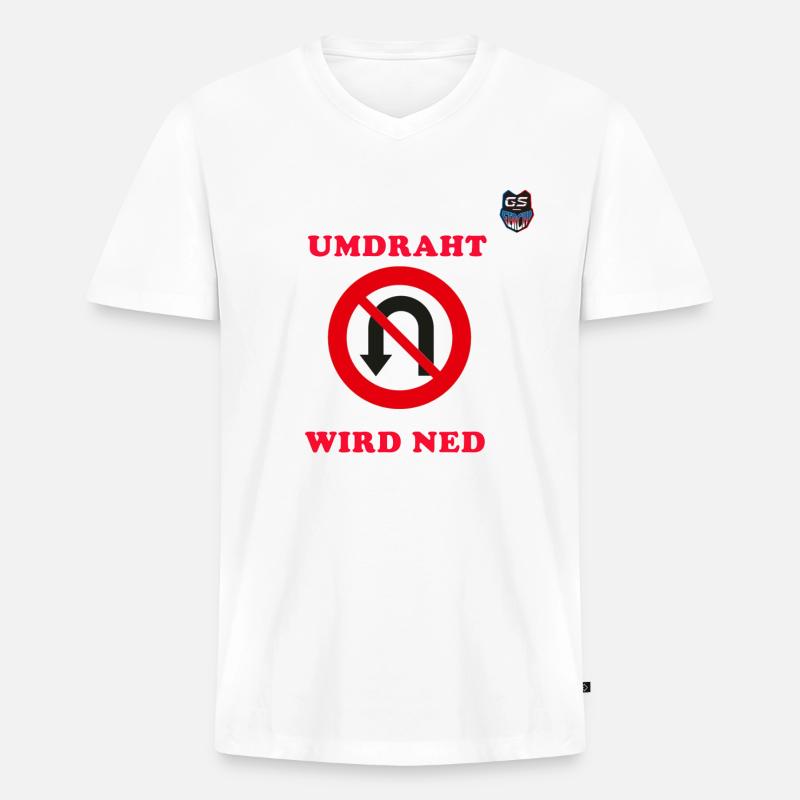 Umdraht wird ned ! - Männer Premium Bio T-Shirt mit V-Ausschnitt - Weiß