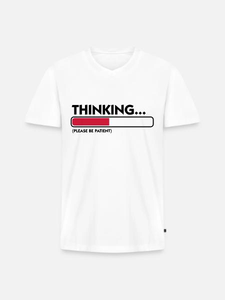 I m thinking .... Patience please! - Men's Premium Organic T-shirt with V-neck - white